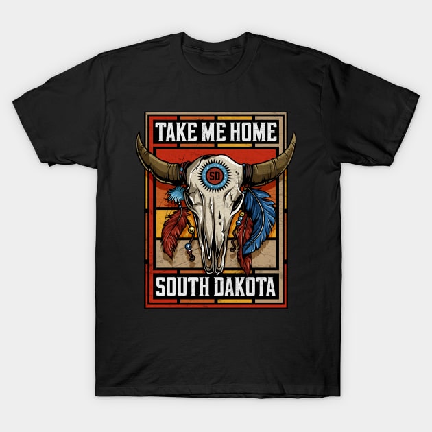 Take Me Home South Dakota Native American Bison Skull T-Shirt by SouthDakotaGifts